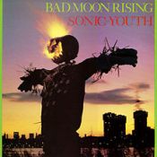 Bad Moon Rising, 1985 .