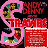 Strawbs, All Our Own Work, 1967 .