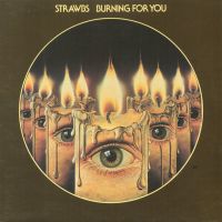 Strawbs, Burning for You, 1977 .