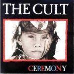 The Cult, Ceremony, 1991 .