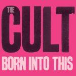 The Cult, Born into This, 2007 .