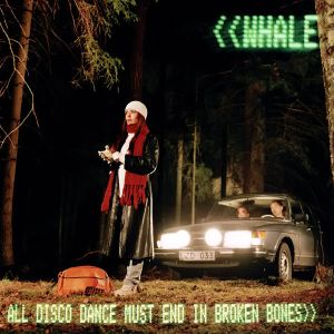 Whale, All Disco Dance Must End in Broken Bones, 1998 .