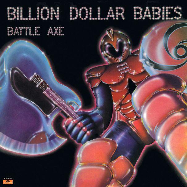 Billion Dollar Babies "Battle Axe", 1977, USA, Polydor