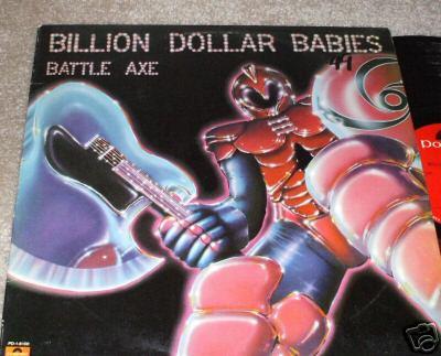 Billion Dollar Babies "Battle Axe", Polydor