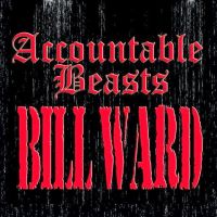 Bill Ward, Accountable Beasts, 2015 .