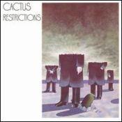 Cactus, Restrictions, 1971 .