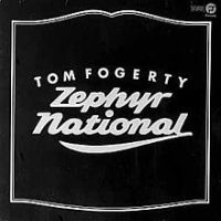 Tom Fogerty, Zephyr National, 1974