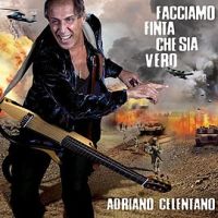 Adriano Celentano, Facciamo finta che sia vero, 2011