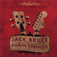 Jack Bruce & Robin Trower, Seven Moons Live, 2009