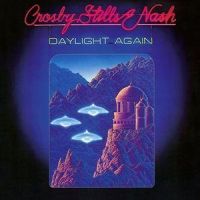 Crosby, Stills, Nash, Daylight Again, 1982