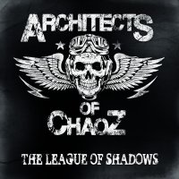 Architects Of Chaoz, The League Of Shadows, 2015 .