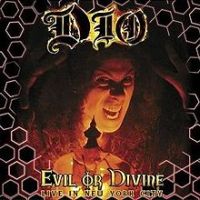 Dio, Evil or Divine, Live in New York City, 2003 .