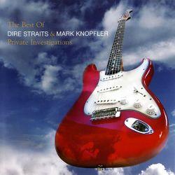 Dire Straits, The Best of Dire Straits & Mark Knopfler: Private Investigations, 2005 .