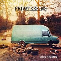 Mark Knopfler, Privateering, 2012 .