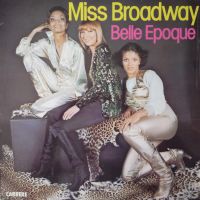 Belle Epoque, Miss Broadway, 1976 .