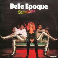 Belle Epoque, Bamalama, 1977 .