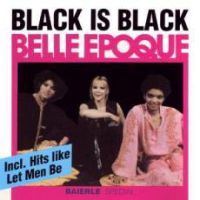 Belle Epoque, Black Is Black, 2006 .
