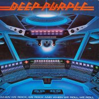 Deep Purple, When We Rock, We Rock And When We Roll, We Roll, 1978