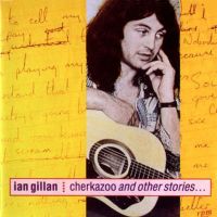 Ian Gillan, Cherkazoo & Other Stories, 1992