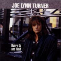 Joe Lynn Turner, Hurry Up and Wait, 1998