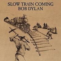 Bob Dylan, Slow Train Coming, 1979