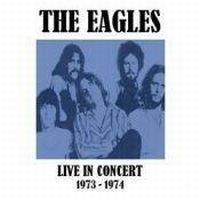 Eagles, Live in Concert 1973-1974