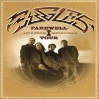 Eagles, Farewell 1 Tour ~ Live From Melbourne, 2005