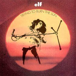 Elf, Trying to Burn the Sun, 1975 .