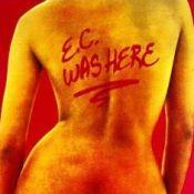 Eric Clapton, E. C. Was Here, 1975 .