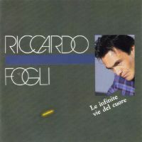 Riccardo Fogli, Le Infinite Vie Del Cuore, 1987