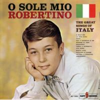 Robertino Loreti, O Sole Mio - The Great Songs Of Italy, 1961