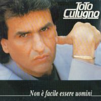 Toto Cutugno, Non e facile essere uomini, 1991