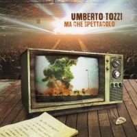 Umberto Tozzi, Ma che spettacolo, 2015