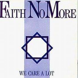 Faith No More, We Care a Lot, 1985