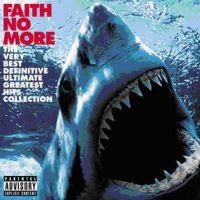 Faith No More, The Very Best Definitive Ultimate - Greatest Hits Collection, 2009