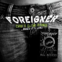 Foreigner, Can't Slow Down... When It's Live! 2010