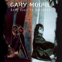 Gary Moore, Dark Days in Paradise, 1997 .