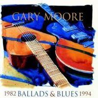 Gary Moore, Ballads & Blues 19821994, 1994 .