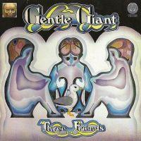 Gentle Giant, Three Friends, 1972 .