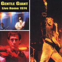 Gentle Giant, Live Rome 1974 .