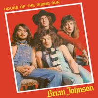 Brian Johnson, House Of The Rising Sun, 1977