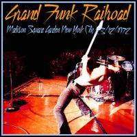 Grand Funk Railroad, Madison Square Garden, 1972