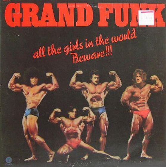 Grand Funk, All the Girls in the World Beware!!!, 1974, USA