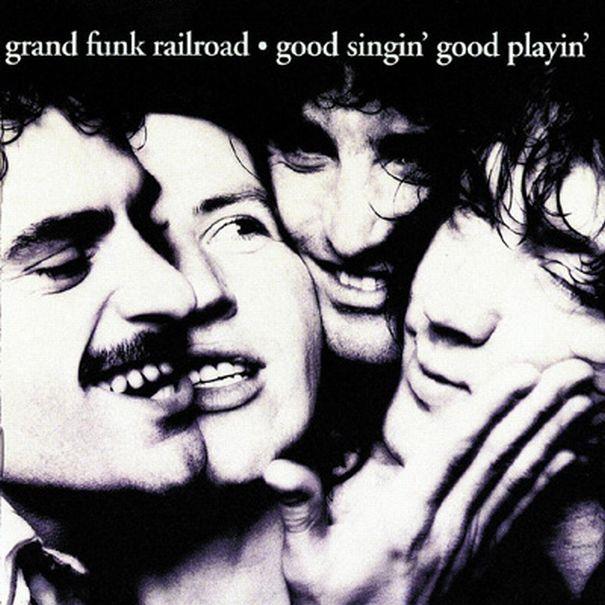 Grand Funk Railroad, Good Singin', Good Playin', 1976, 