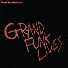 Grand Funk Railroad, Grand Funk Lives!, 1981