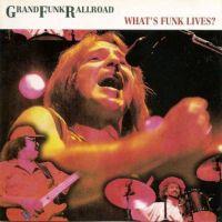 Grand Funk Railroad, What's Funk Lives? Live In Tokyo, 1982