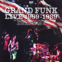 Grand Funk Railroad, Live 1969-1989, 2009