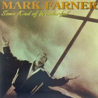 Mark Farner, Some Kind of Wonderful, 1991