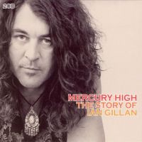 Mercury High: The Story Of Ian Gillan, 2004