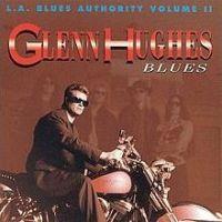 L.A. Blues Authority Volume II: Glenn Hughes  Blues, 1992